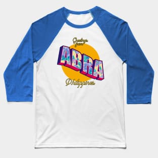 Greetings from ABRA Philippines! Baseball T-Shirt